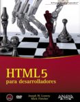 HTML5 PARA DESARROLLADORES de LOWERY, JOSEPH W.  FLETCHER, MARK 