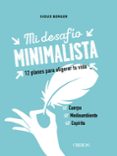 MI DESAFIO MINIMALISTA: 12 PROGRAMAS PARA ALIGERAR TU VIDA di BERGER, SIOUX 