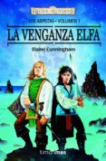 LA VENGANZA ELFA (REINOS OLVIDADOS. LOS ARPISTAS VOL. 1) de CUNNINGHAM, ELAINE 