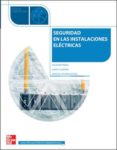 SEGURIDAD EN LAS INSTALACIONES ELECTRICAS (CICLO FORMATIVO GRADO MEDIO ELECTRICIDAD/ELECTRONICA) de PORRAS CRIADO, ALEJANDRO  GUERRERO, ALBERTO  QUIJADA, M.SOCORRO 