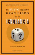 EL NUEVO PEQUEO GRAN LIBRO DE LA IGNORANCIA de LLOYD, JOHN  MITCHINSON, JOHN 