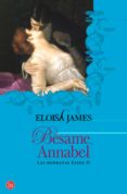 BESAME ANNABEL (LAS HERMANAS ESSEX II) de JAMES, ELOISA 