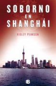 SOBORNO EN SHANGHAI de PEARSON, RIDLEY 