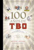 100 AOS DE TBO de GUIRAL CONTI, ANTONIO 