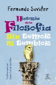 HISTORIA DE LA FILOSOFIA SIN TEMOR NI TEMBLOR de SAVATER, FERNANDO 
