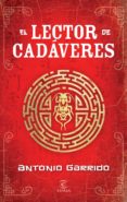 EL LECTOR DE CADAVERES de GARRIDO, ANTONIO   GARRIDO, ANTONIO 