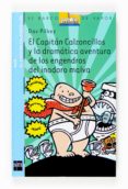 EL CAPITAN CALZONCILLOS Y LA DRAMATICA AVENTURA DE LOS ENGENDROS DEL INODORO MALVA de PILKEY, DAV 