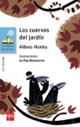 LOS CUERVOS DEL JARDIN de HUXLEY, ALDOUS 