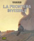 LAS CIUDADES OSCURAS: LA FRONTERA INVISIBLE. EDICION INTEGRAL de SCHUITEN, FRANCOIS  PEETERS, BENOIT 