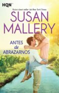 ANTES DE ABRAZARNOS de MALLERY, SUSAN 