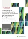 EL RGIMEN DE LA COMUNICACIN PREVIA, LAS LICENCIAS DE URBANISMO Y SU PROCEDIMIENTO DE OTORGAMIENTO di CHOLBI CACHA, FRANCISCO ANTONIO 