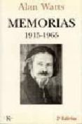 MEMORIAS, 1915-1965 (2 ED.) de WATTS, ALAN 