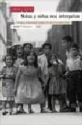 NIAS Y NIOS NOS INTERPELAN: VIOLENCIA, PROSOCIALIDAD Y PRODUCCI ON INFANTIL DE SUBJETIVIDADES di SORIN, MONICA 