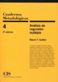 CUADERNOS METODOLOGICOS 4 (2 ED.): ANALISIS DE REGRESION MULTIPLE di GUILLEN, MAURO F. 