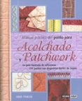 MANUAL PRACTICO DEL PUNTO PARA ACOLCHADO Y PATCHWORK : LA GUIA IL USTRADA DE REFERENCIA, 200 PUNTOS CON DIAGRAMAS FACILES DE SEGUIR di TINKLER, NIKKI 
