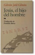 JESUS EL HIJO DEL HOMBRE de GIBRAN, GIBRAN JALIL 