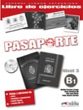 PASAPORTE ELE B1 - NIVEL 3 (LIBRO DE EJERCICIOS) de CERROLAZA ARAGON, MATILDE  CERROLAZA GILI, OSCAR   NAVARRO SERRANO, PEDRO 
