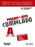 PASAPORTE COMPILADO A (A1 + A2). LIBRO DE EJERCICIOS di CERROLAZA, MATILDE  CERROLAZA, OSCAR 