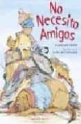 NO NECESITO AMIGOS di CRIMI, CAROLYN 