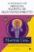 AUTOMASAJE CHI: SISTEMA TAOISTA DE REJUVENECIMIENTO de CHIA, MANTAK 