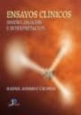 ENSAYOS CLINICOS: DISEO, ANALISIS E INTERPRETACION de ALVAREZ CACERES, RAFAEL 