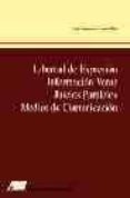 LIBERTAD DE EXPRESION; INFORMACION VERAZ; JUICIOS PARALELOS; MEDI OS DE COMUNICACION de VEGA RUIZ, JOSE AUGUSTO DE 
