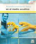 ACONDICIONAMIENTO FISICO EN EL MEDIO ACUATICO di COLADO, JUAN CARLOS 