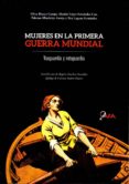 MUJERES EN LA PRIMERA GUERRA MUNDIAL di VV.AA. 