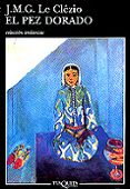 EL PEZ DORADO de LE CLEZIO, JEAN MARIE GUSTAVE 