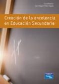 CREACIN DE LA EXCELENCIA DE EDUCACIN SECUNDARIA di VV.AA. 