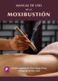 MANUAL DE USO DE LA MOXIBUSTION di CHANG CHENG, CHAO 