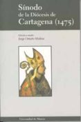 SINODO DE LA DIOCESIS DE CARTAGENA (1475) di VV.AA. 