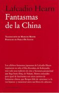 FANTASMAS DE LA CHINA de HEARN, LAFCADIO 