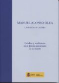 MANUEL ALONSO OLEA LA PERSONA Y LA OBRA. ESTUDIOS Y SEMBLANZAS EN EL DECIMO ANIERSARIO DE SU MUERTE de MONTOYA MELGAR, ALFREDO 