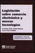 LEGISLACION SOBRE COMERCIO ELECTRONICO Y NUEVAS TECNOLOGIAS de ORDUA MORENO, FRANCISCO JAVIER  PLAZA PENADES, JAVIER 