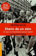 DIARIO DE UN SKIN: UN TOPO EN EL MOVIMIENTO NEONAZI ESPAOL de SALAS, ANTONIO 