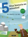 EL VIENTO Y EL SOL (TRES PASOS UNA HISTORIA EN ... MINUTOS) (LETRA MAYUSCULA) di VV.AA. 