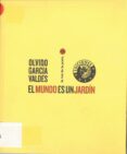 EL MUNDO ES UN JARDIN + CD di GARCIA VALDES, OLVIDO 