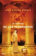 EL PARAISO DE LAS PERDEDORAS di PERRIN, JEAN PIERRE 