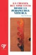 CRIANZA DEL VINO TINTO DESDE LA PERSPECTIVA VITICOLA (2 ED.) de RUIZ HERNANDEZ, MANUEL 