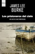 LOS PRISIONEROS DEL CIELO de BURKE, JAMES LEE 
