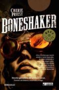BONESHAKER di PRIEST, CHERIE 