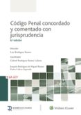 CDIGO PENAL. CONCORDADO Y COMENTADO CON JURISPRUDENCIA Y LEYES PENALES ESPECIALES Y COMPLEMENTARIAS (6 EDICION) de RODRIGUEZ RAMOS, LUIS 