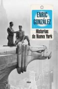 HISTORIAS DE NUEVA YORK de GONZALEZ, ENRIC 