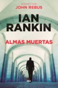 ALMAS MUERTAS (SERIE JOHN REBUS 10) de RANKIN, IAN 