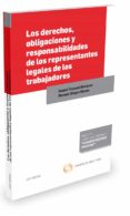 LOS DERECHOS, OBLIGACIONES Y RESPONSABILIDADES DE LOS REPRESENTANTES LEGALES DE LOS TRABAJADORES de TOSCANI GIMENEZ, DANIEL 