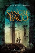 LA SANGRE DE BACO (SAGA DE MARCO LEMURIO II) de LOPEZ ROMAN, LUIS MANUEL 