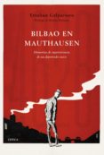 BILBAO EN MAUTHAUSEN di GALPARSORO, ETXAHUN 