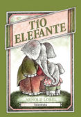 TIO ELEFANTE de LOBEL, ARNOLD 