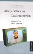 ARTE Y CRITICA EN LATINOAMERICA di SERVIDDIO, FABIANA 